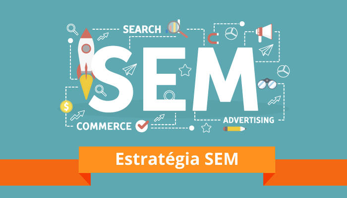 Estratégia SEM (Search Engine Marketing)